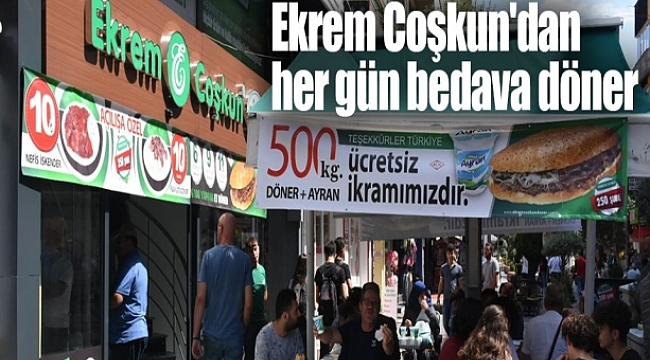 Ekrem Coşkun'dan Her Gün Bedava Döner
