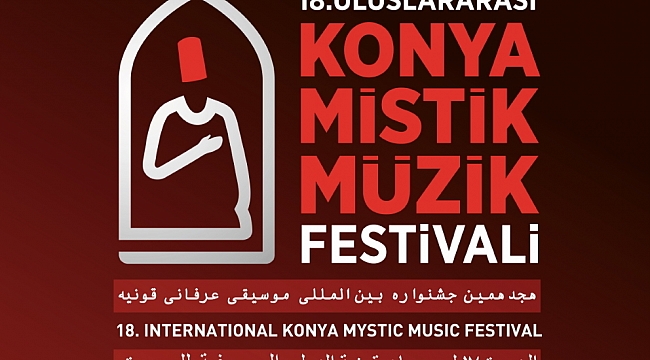 18. Uluslararası Konya Mistik Müzik Festivali,yarın başlıyor