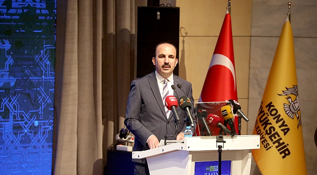 “Konya’yı Teknoloji Üssü Haline Getirmek İçin Çalışıyoruz”