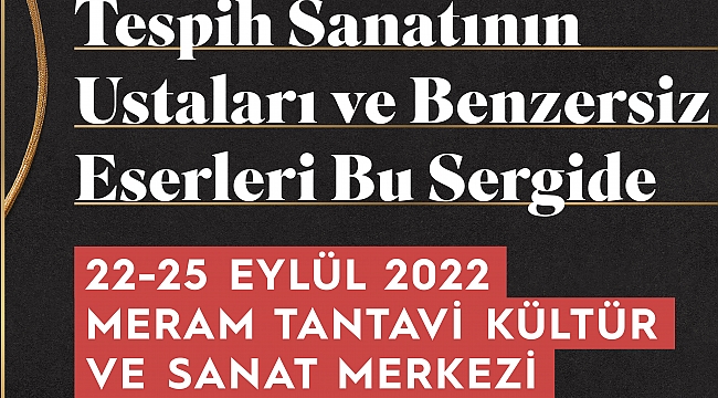 Tesbih meraklıları bu sergide buluşacak