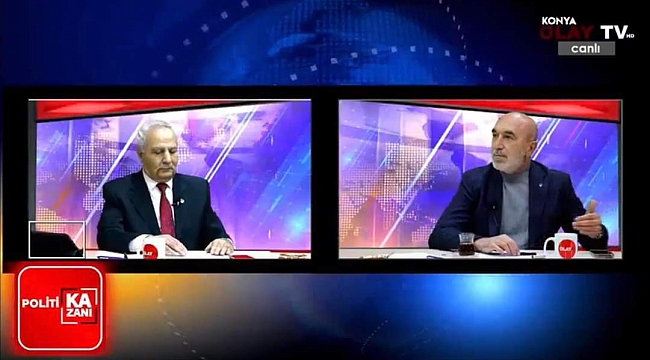 Politika Kazanı Konyaolaytv ekranlarında