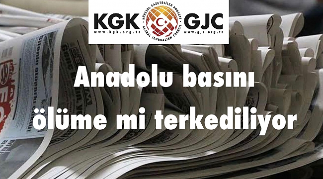KGK: Anadolu gazeteleri birer birer kapanıyor. BİK acilen önlem almalı   