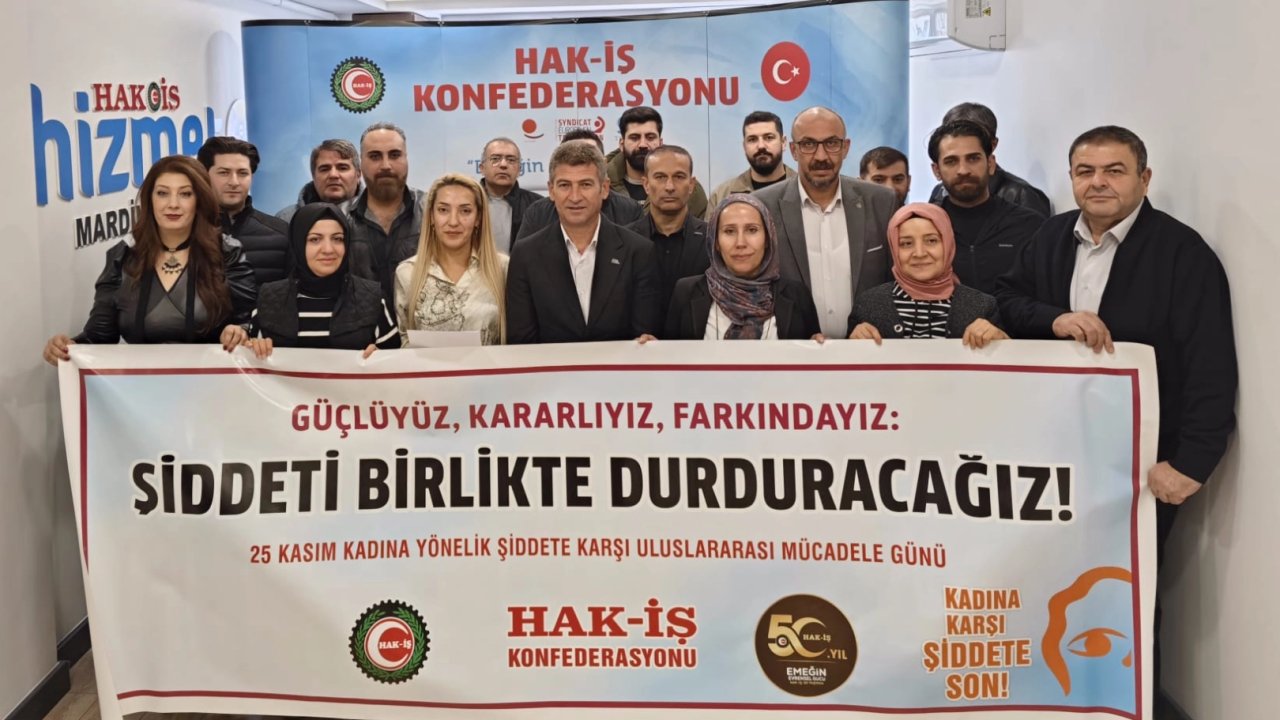 HAK-İŞ Mardin&#039;den şiddete karşı güçlü ses