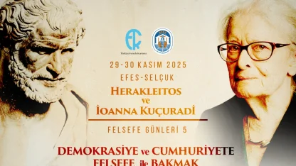 Herakleitos ve İonna Kuçuradi ay sonunda Efes Selçuk'ta