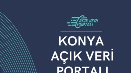 Konya Açık Veri Portalı ile veri odaklı katkı