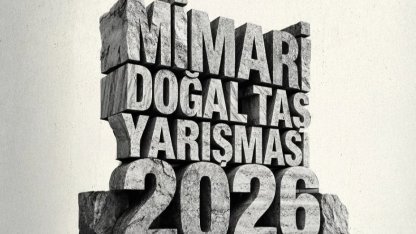 13. Mimari Doğal Taş Yarışması’nda proje teslim tarihi uzatıldı