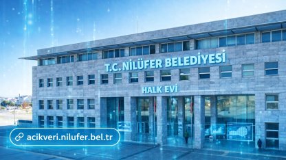 Bursa Nilüfer’de Açık Veri Platformu ile şeffaf ve katılımcı yönetimde yeni dönem