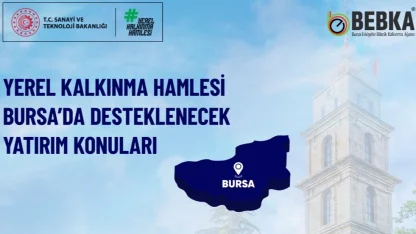 Bursa, Yerel Kalkınma Hamlesi ile yatırımcıları bekliyor