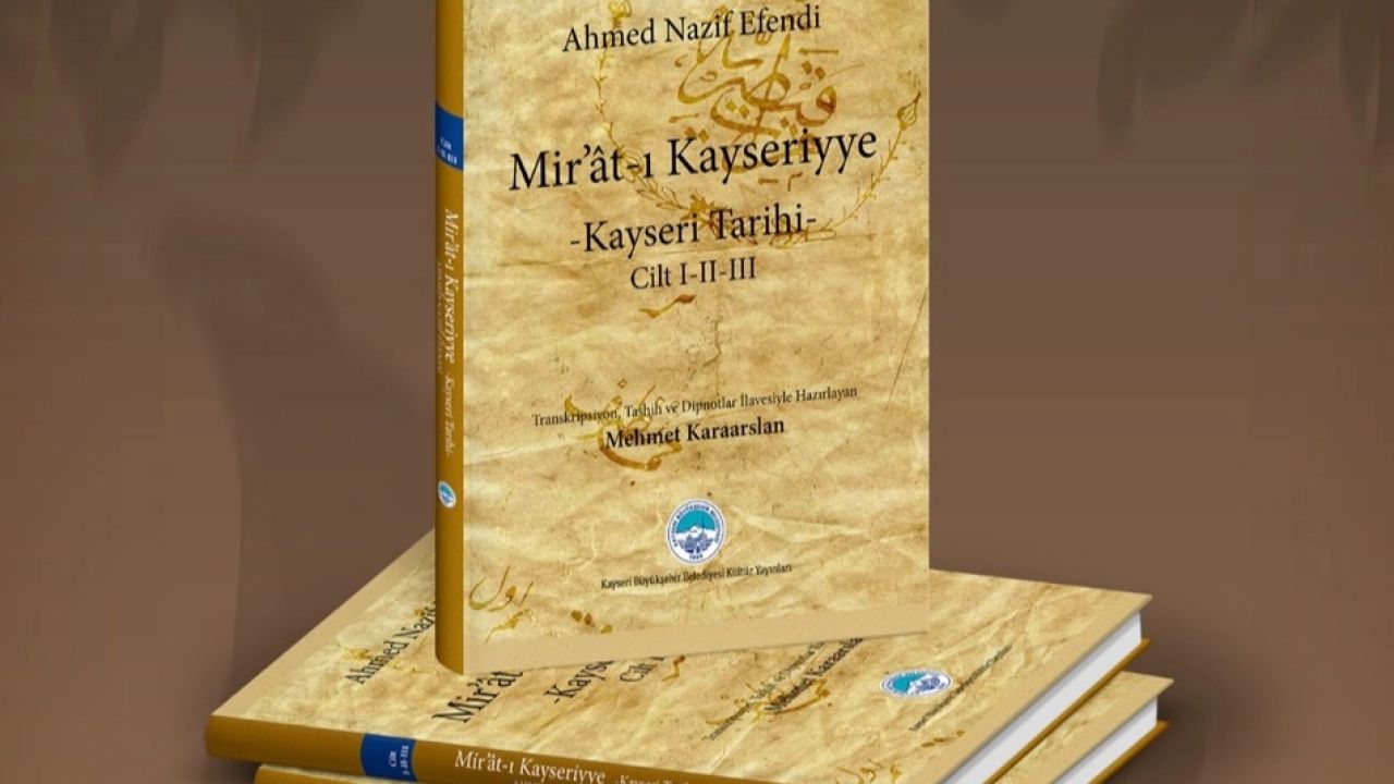 “Mir’ât-ı Kayseriyye” görücüye çıktı
