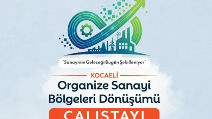 Sanayinin dönüşümü Kocaeli'de masaya yatırılıyor